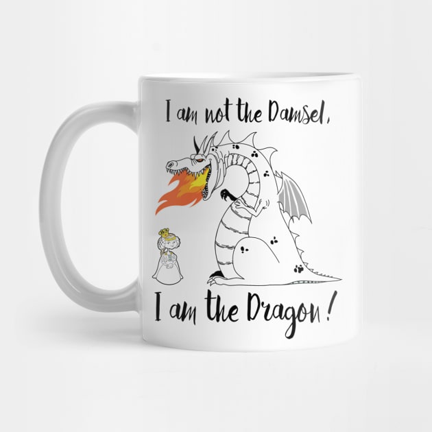 I am not the Damsel, I am the Dragon! by Alema Art